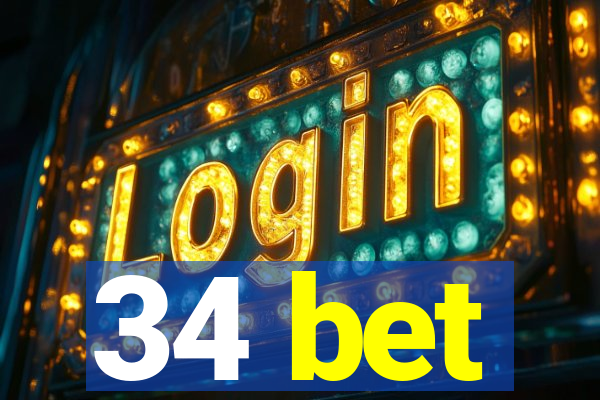 34 bet
